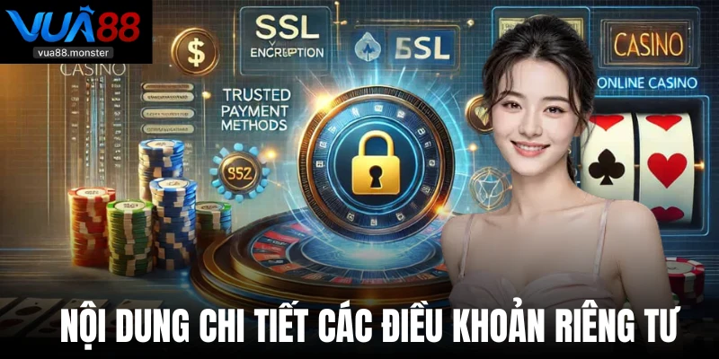Nội dung chi tiết các điều khoản riêng tư 